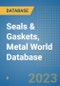 Seals & Gaskets, Metal World Database - Product Image