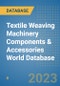 Textile Weaving Machinery Components & Accessories World Database - Product Image