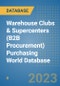 Warehouse Clubs & Supercenters (B2B Procurement) Purchasing World Database - Product Image