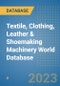 Textile, Clothing, Leather & Shoemaking Machinery World Database - Product Image