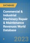 Commercial & Industrial Machinery Repair & Maintenance Revenues World Database - Product Image