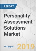 Personality Assessment Solutions Market - Global Industry Analysis, Size, Share, Growth, Trends, and Forecast, 2019 - 2027- Product Image