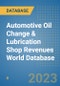 Automotive Oil Change & Lubrication Shop Revenues World Database - Product Image