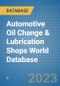 Automotive Oil Change & Lubrication Shops World Database - Product Image