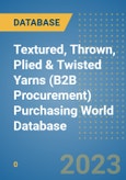 Textured, Thrown, Plied & Twisted Yarns (B2B Procurement) Purchasing World Database- Product Image