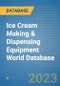 Ice Cream Making & Dispensing Equipment World Database - Product Image