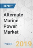 Alternate Marine Power Market - Global Industry Analysis, Size, Share, Growth, Trends, and Forecast, 2019 - 2027- Product Image