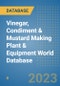 Vinegar, Condiment & Mustard Making Plant & Equipment World Database - Product Image