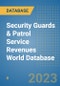 Security Guards & Patrol Service Revenues World Database - Product Image