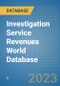 Investigation Service Revenues World Database - Product Image