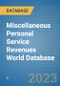 Miscellaneous Personal Service Revenues World Database - Product Image