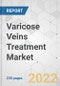 Varicose Veins Treatment Market - Global Industry Analysis, Size, Share, Growth, Trends, and Forecast, 2022-2031 - Product Thumbnail Image