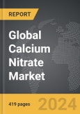 Calcium Nitrate - Global Strategic Business Report- Product Image