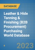 Leather & Hide Tanning & Finishing (B2B Procurement) Purchasing World Database- Product Image