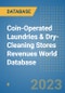 Coin-Operated Laundries & Dry-Cleaning Stores Revenues World Database - Product Image