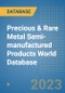 Precious & Rare Metal Semi-manufactured Products World Database - Product Image