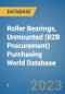 Roller Bearings, Unmounted (B2B Procurement) Purchasing World Database - Product Image
