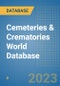 Cemeteries & Crematories World Database - Product Image