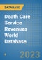 Death Care Service Revenues World Database - Product Image