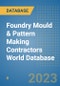 Foundry Mould & Pattern Making Contractors World Database - Product Image