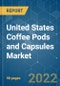 United States Coffee Pods and Capsules Market - Growth, Trends, COVID-19 Impact, and Forecasts (2022 - 2027) - Product Image