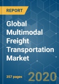 Global Multimodal Freight Transportation Market (2020 - 2025)- Product Image