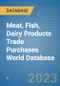 Meat, Fish, Dairy Products Trade Purchases World Database - Product Image