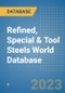 Refined, Special & Tool Steels World Database - Product Image