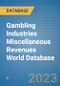 Gambling Industries Miscellaneous Revenues World Database - Product Image