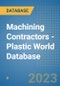 Machining Contractors - Plastic World Database - Product Image