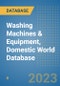 Washing Machines & Equipment, Domestic World Database - Product Image