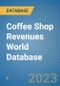Coffee Shop Revenues World Database - Product Image