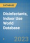 Disinfectants, Indoor Use World Database - Product Image