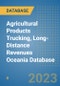 Agricultural Products Trucking, Long-Distance Revenues Oceania Database - Product Image