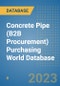Concrete Pipe (B2B Procurement) Purchasing World Database - Product Image