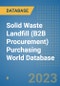 Solid Waste Landfill (B2B Procurement) Purchasing World Database - Product Image