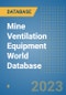 Mine Ventilation Equipment World Database - Product Image