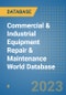 Commercial & Industrial Equipment Repair & Maintenance World Database - Product Image