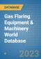 Gas Flaring Equipment & Machinery World Database - Product Image