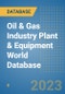 Oil & Gas Industry Plant & Equipment World Database - Product Image