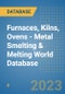 Furnaces, Kilns, Ovens - Metal Smelting & Melting World Database - Product Image