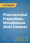 Pharmaceutical Preparations, Miscellaneous World Database - Product Image
