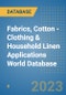Fabrics, Cotton - Clothing & Household Linen Applications World Database - Product Image