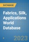 Fabrics, Silk, Applications World Database - Product Image