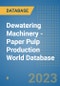 Dewatering Machinery - Paper Pulp Production World Database - Product Image
