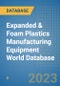 Expanded & Foam Plastics Manufacturing Equipment World Database - Product Image