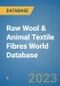 Raw Wool & Animal Textile Fibres World Database - Product Image