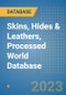 Skins, Hides & Leathers, Processed World Database - Product Image