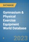 Gymnasium & Physical Exercise Equipment World Database - Product Image