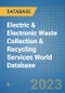 Electric & Electronic Waste Collection & Recycling Services World Database - Product Image